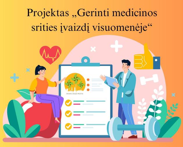 Projektas „Gerinti medicinos srities įvaizdį visuomenėje”