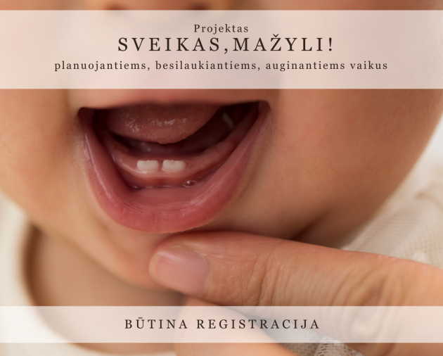 Paskaita "Nėštumas ir mažylio burnos sveikata" 