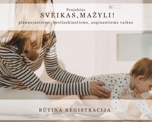 Seminaras tėvams „Kūdikio judesių raida be skubėjimo: nuo 3 iki 6 mėn.“ Teorinis–praktinis seminaras tėvams ir kūdikiams (3–6 mėn.)