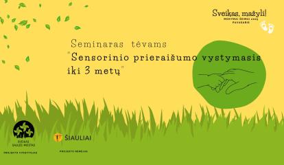 Seminaras tėvams "Sensorinio prieraišumo vystymasis iki 3 m."