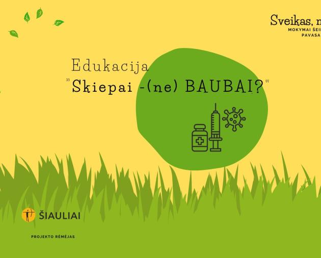 Edukacija "Skiepai - (ne) BAUBAI?"