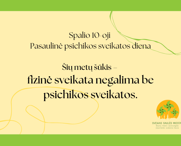 Spalio 10-oji - Pasaulinė psichikos sveikatos diena