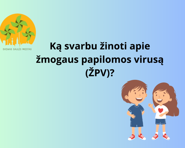 Žmogaus papilomos virusas (ŽPV): faktai ir prevencija