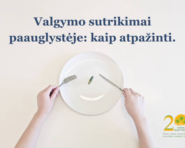 Valgymo sutrikimai paauglystėje - kaip atpažinti.