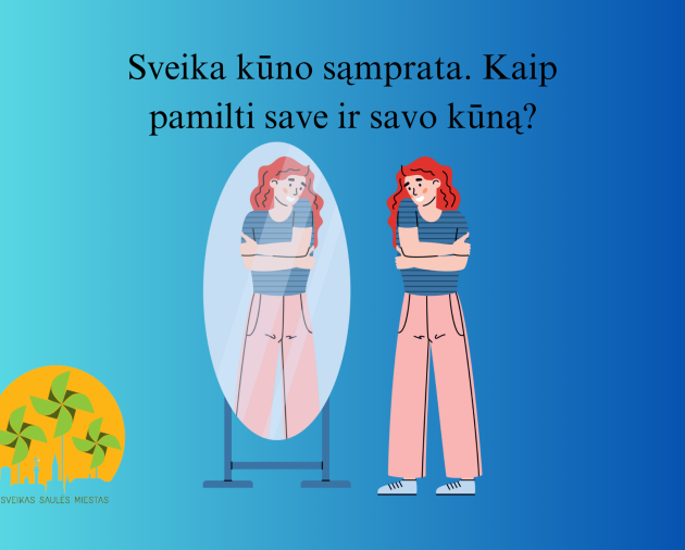 Sveika kūno sąmprata. Kaip pamilti save ir savo kūną?