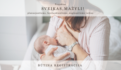 Teorinis praktinis užsiėmimas "Kad žindymas būtų sėkmingas" 