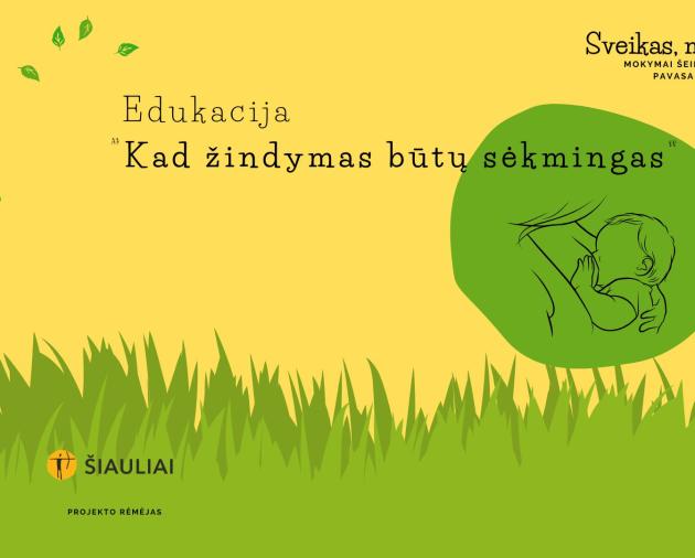 Edukacija "Kad žindymas būtų sėkmingas"